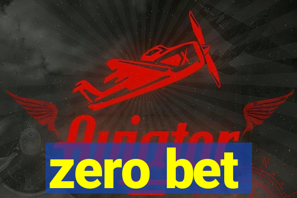 zero bet